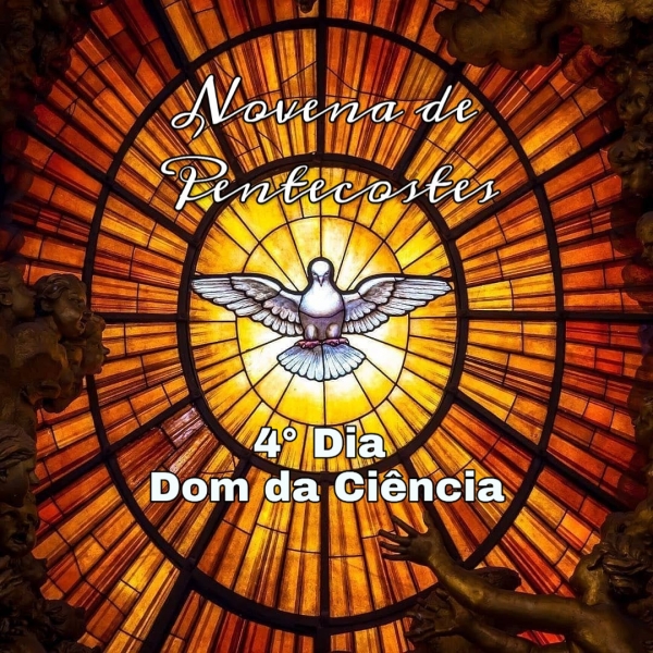4° Dia - Novena ao Espírito Santo