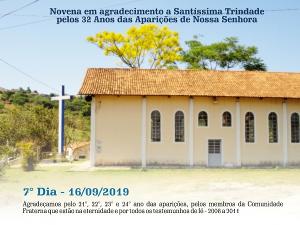 7° Dia - Novena em agradecimento a Santíssima Trindade pelos 32 Anos das Aparições
